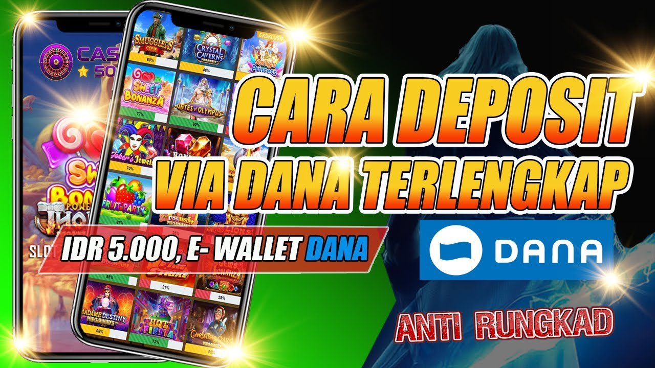 Cara Deposit Via Dana Di Situs Slot Online Terlengkap 2022 (Depo Hanya 5000)