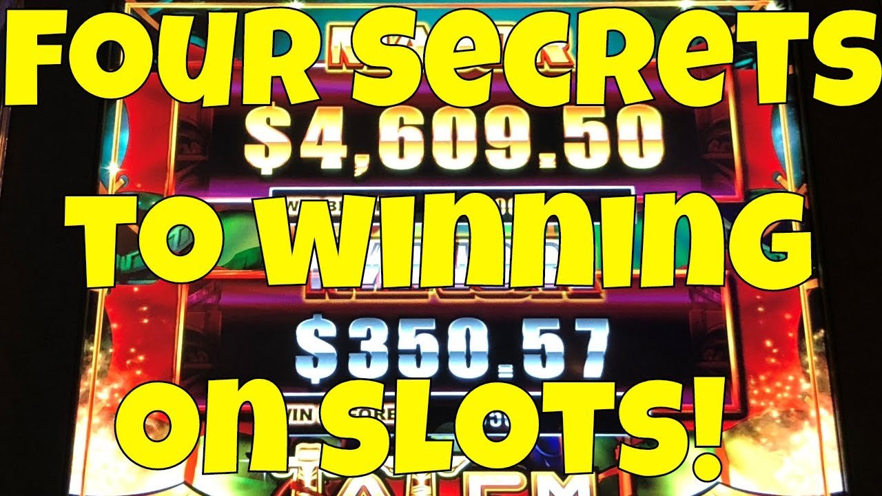 Four Secrets To Winning on Slot Machines