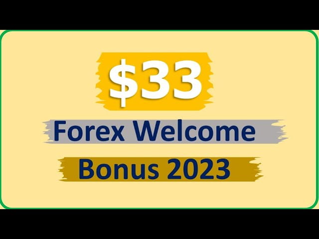 $33 No Deposit bonus - Latest forex Welcome bonus 2023